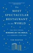 The Most Spectacular Restaurant in the World: The Twin Towers, Windows on the W picture