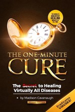 One-Minute Cure The Key to Healing and a Remedy for Everyday Ailments Paperback picture