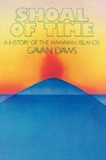 Shoal of Time: A History of the Hawaiian Islands - Paperback - VERY GOOD picture