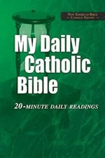My Daily Catholic Bible: 20-Minute Daily Readings (Revised New American - GOOD picture