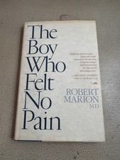 The Boy Who Felt No Pain Robert Marion MD HC DJ 1990 Medical Memoir picture