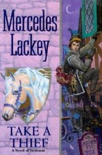 Take a Thief (Valdemar Novels) - Hardcover By Lackey, Mercedes - GOOD picture