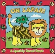 On Safari :A Sparkly Board Book - Board book By Not stated - GOOD picture