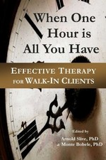 When One Hour Is All You Have: Effective Therapy for Walk-In Clients - Arnol... picture
