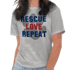 Rescue Love Repeat Dog Cat Fur Mom Pet Owner Womens or Mens Crewneck T Shirt Tee picture