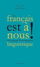 Le Français est à nous  - Petit manuel d'émancipation lingu... by Véron, Laélia picture