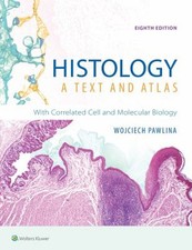 Histology: a Text and Atlas : With Correlated Cell and Molecular picture