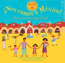 Nos Vamos a Mexico (Spanish Edition) - Paperback By Laurie Krebs - GOOD picture