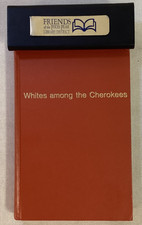 WHITES AMONG THE CHEROKEES • Georgia 1828-1838 | Hardcover 1987 • picture