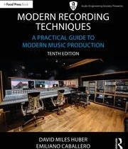 Modern Recording Techniques - 10th Edition - A Practical Guide to Modern Musi... picture