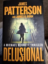 Delusional : A Michael Bennett Thriller by James O. Born and James Patterson... picture
