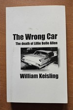 The Wrong Car: The Death of Lillie Belle Allen by William Keisling, Signed picture