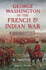 NEW The History Press George Washington in the French & Indian War, VA 978146714 picture