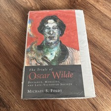 The Trials of Oscar Wilde: Deviance, Morality, and Late-Victorian Society  NEW picture