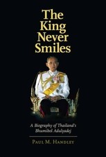 The King Never Smiles: A Biography of Thailand's Bhumibol Adulyadej - ACCEPTABLE picture