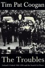 The Troubles: Ireland's Ordeal 1966-1996 and the Search for Peace picture