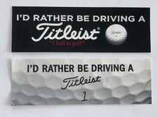 2pc Vinyl I'd Rather Be Driving A Titleist Bumper Sticker Golf 3