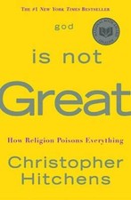 God Is Not Great: How Religion Poisons Everything - Hardcover - VERY GOOD picture
