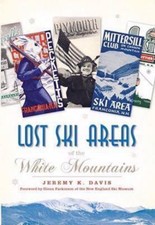 Lost Ski Areas of the White Mountains by Jeremy K. Davis (2008, Trade Paperback) picture