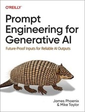 Prompt Engineering for Generative AI: Future-Proof Inputs for Reliable AI: New picture