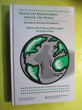 Death and Bereavement Around the World:  Vol. 5 Reflective Essays 2009 HC New picture