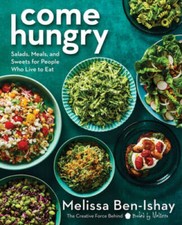 Come Hungry: Salads, Meals, and Sweets for People Who Live to Eat - GOOD picture