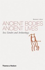 Ancient Bodies, Ancient Lives : Sex, Gender, and Archaeology Rose picture