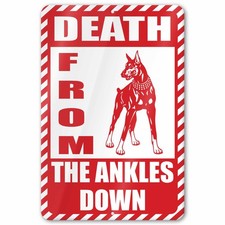 Death From the Ankles Down Funny Dog Sign picture