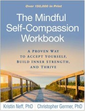 The Mindful Self-Compassion Workbook: A Proven Way to Accept Yourself, Build Inn picture