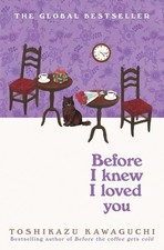 Before I Knew I Loved You by Toshikazu Kawaguchi Paperback New usa stock picture
