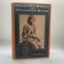 Bury My Heart At Wounded Knee by Dee Brown Native American First Edition History picture