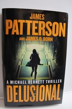 Delusional : A Michael Bennett Thriller by James Patterson - NEW Hardcover picture