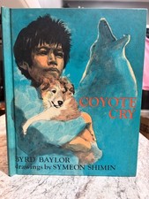 COYOTE CRY BY BYRD BAYLOR DRAWINGS BY SYMEON SHIMIN HARDCOVER VINTAGE 1972 picture