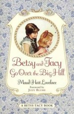 Betsy and Tacy Go Over the Big Hill (Betsy-Tacy) - Paperback - GOOD picture