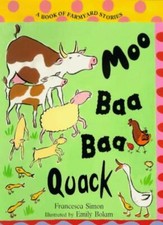Moo Baa Baa Quack (Farmyard stories) By Francesca Simon picture