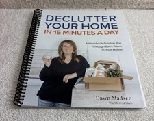 Declutter Your Home in 15 Minutes a Day Dawn Madsen RARE Spiral Bound Workbook picture