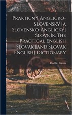 Prakticn� anglicko-slovensk� [a slovensko-anglick�] slovn�k. The practical Engli picture