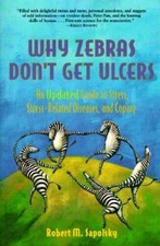 Why Zebras Don't Get Ulcers: An Updated Guide to Stress, Stress Related D - GOOD picture