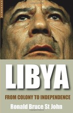 Libya: From Colony to Independence By Ronald Bruce St. John picture