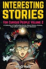 Interesting Stories For Curious People Volume 2: A Collection of Captivat - GOOD picture