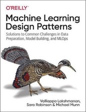 Machine Learning Design Patterns: S..., Valliappa Laksh picture