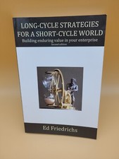 Long-cycle Strategies for a Short-cycle World: Build Enduring Value in Yo - GOOD picture
