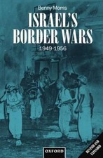 Israel's Border Wars, 1949-1956 : Arab Infiltration, Israeli Retaliation, and... picture