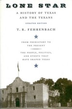 Lone Star: A History Of Texas And The Texans - Paperback - GOOD picture