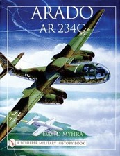 Arado Ar 234C: An Illustrated History (Schiffer Military History), Myhra, David, picture