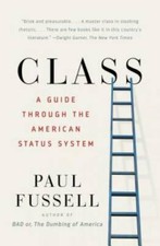 Class: A Guide Through the American Status System - Paperback - GOOD picture