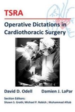 TSRA Operative Dictations in Cardiothor- 9781500474492, David D Odell, paperback picture