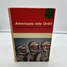 Americans into Orbit The Story of Project Mercury by Gene Gurney HC 1965 picture