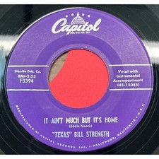 Texas Bill Strength It Aint Much But Its Home 45 Hillbilly Boogie Bop Country picture