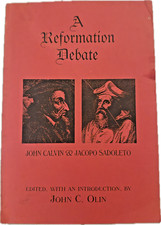A Reformation Debate: John Calvin & Jacopo Sadoleto by John C. Olin 2002 Edition picture